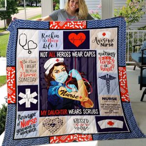 Not All Heroes Wear Capes My Daughter Wears Scrubs Quilt Blanket - 0489 - 020420