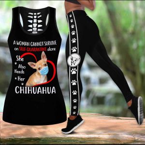 Chihuahua A Woman Cannot Survive On Self Quarantine Alone LEGGING OUTFIT 2511 HA070420