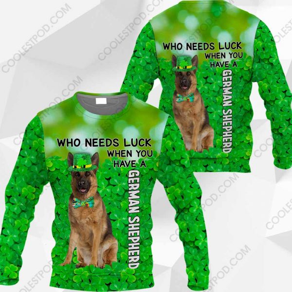 German Shepherd - Who Needs Luck When You Have - 030120