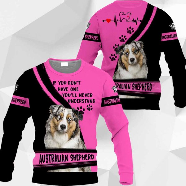 Australian Shepherd If You Don't Have One You'll Never Understand 0489 PH120320