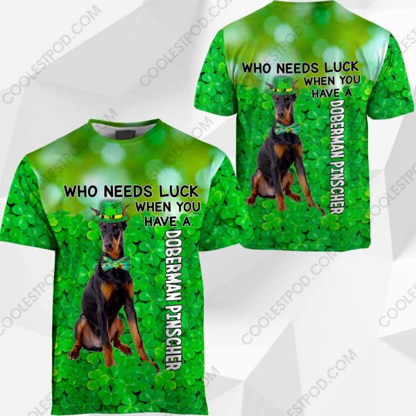 Doberman Pinscher - Who Needs Luck When You Have - 030120