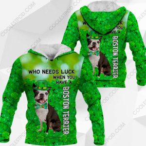 Boston Terrier - Who Needs Luck When You Have - 030120