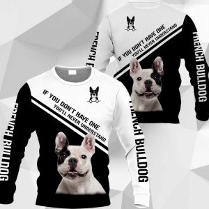 French Bulldog If You Don't Have One You'll Never Understand-0489-HU-130220