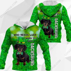 Dachshund - Who Needs Luck When You Have - 030120