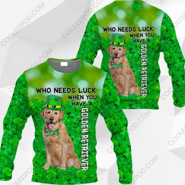 Golden Retriever - Who Needs Luck When You Have - 030120