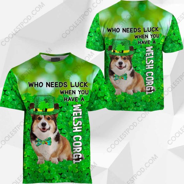 Welsh Corgi - Who Needs Luck When You Have - 030120