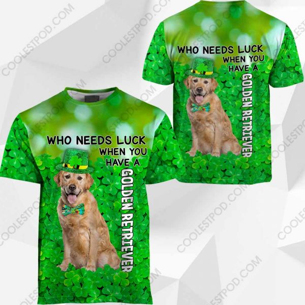 Golden Retriever - Who Needs Luck When You Have - 030120