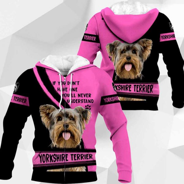 Yorkshire Terrier If You Don't Have One You'll Never Understand 0489 PH120320