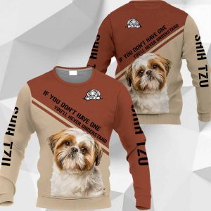 Shih Tzu If You Don't Have One You'll Never Understand-0489-HU-130220