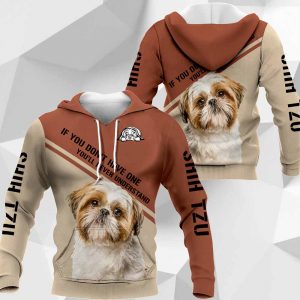 Shih Tzu If You Don't Have One You'll Never Understand-0489-HU-130220