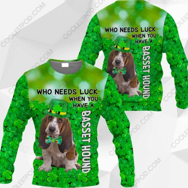 Who Needs Luck When You Have A Basset Hound - 030120