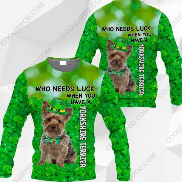 Yorkshire Terrier - Who Needs Luck When You Have - 030120