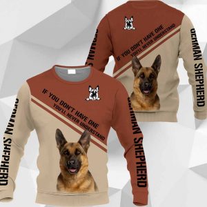 German Shepherd If You Don't Have One You'll Never Understand-0489-HU-130220